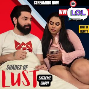 Read more about the article Lust ( Streaming Now) Uncut
